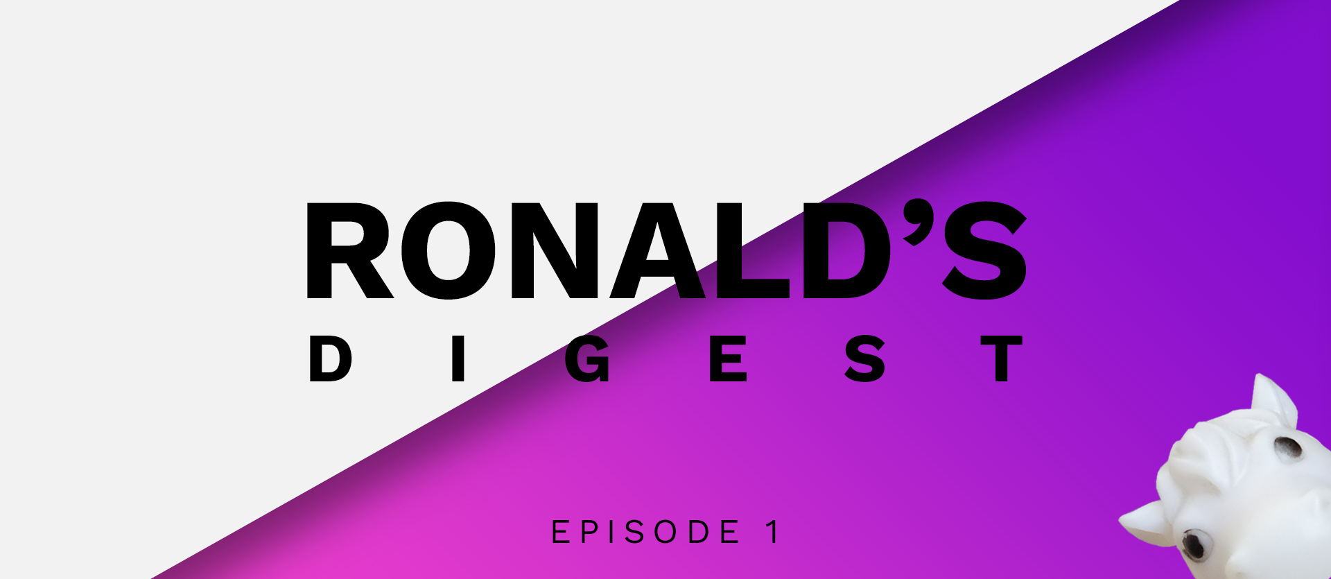  ronalds digest episode 1